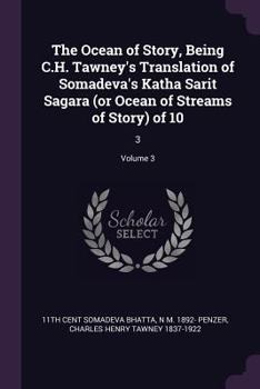 Paperback The Ocean of Story, Being C.H. Tawney's Translation of Somadeva's Katha Sarit Sagara (or Ocean of Streams of Story) of 10: 3; Volume 3 Book