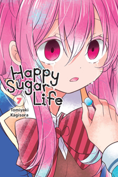 Happy Sugar Life, Vol. 7 - Book #7 of the Happy Sugar Life
