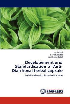 Developement and Standardisation of Anti-Diarrhoeal herbal capsule: Anti-Diarrhoeal Poly Herbal Capsule