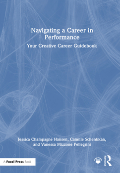 Navigating a Career in Performance: Your Creative Career Guidebook