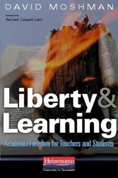 Paperback Liberty and Learning: Academic Freedom for Teachers and Students Book