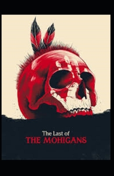 The Last of the Mohicans by James Fenimore Cooper illustrated