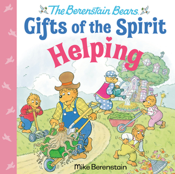 Hardcover Helping (Berenstain Bears Gifts of the Spirit) Book