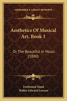 Paperback Aesthetics Of Musical Art, Book 1: Or The Beautiful In Music (1880) Book