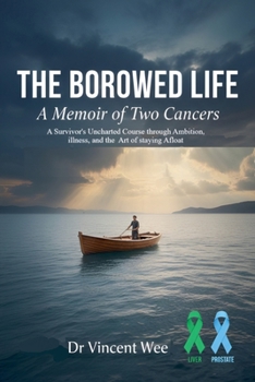 Paperback The Borrowed Life: A Memoir of Two Cancers Book