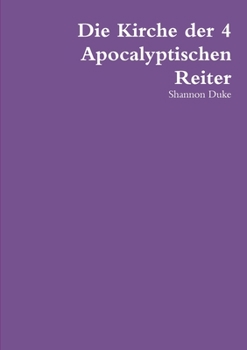Paperback Die Kirche der 4 Apocalyptischen Reiter [German] Book