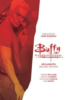 Hardcover Buffy the Vampire Slayer: Hellmouth Deluxe Edition Book