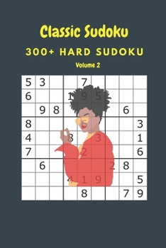 Paperback Classic Sudoku: 300+ Hard sudoku Volume 2 Book