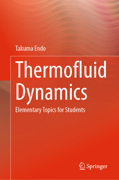 Hardcover Thermofluid Dynamics: Elementary Topics for Students Book