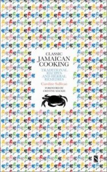 Paperback Classic Jamaican Cooking: Traditional Recipes and Herbal Remedies Book