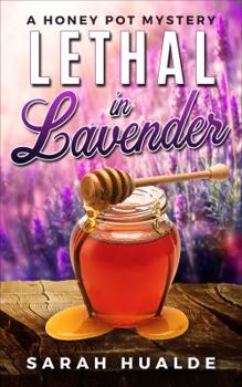 Paperback Lethal in Lavender: A Honey Pot Mystery (Honey Pot Mysteries) Book