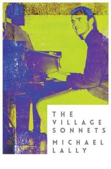 Paperback The Village Sonnets: 1959-1962 Book