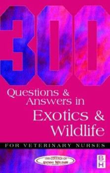 Paperback 300 Questions and Answers in Exotics and Wildlife for Veterinary Nurses Book