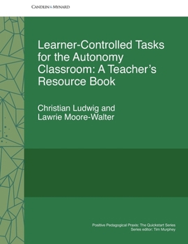 Paperback Learner-Controlled Tasks for the Autonomy Classroom: A Teacher's Resource Book