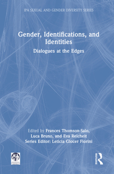 Hardcover Gender, Identifications, and Identities: Dialogues at the Edges Book