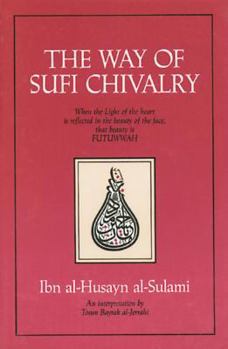 Paperback The Way of Sufi Chivalry Book