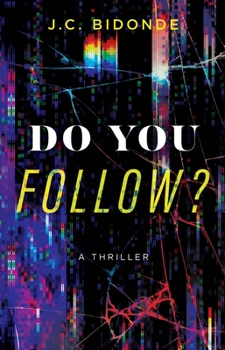 Hardcover Do You Follow?: A Thriller Book