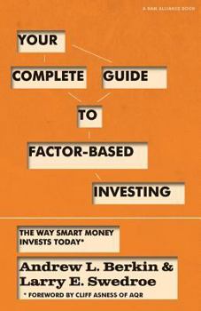 Paperback Your Complete Guide to Factor-Based Investing: The Way Smart Money Invests Today Book