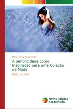 Paperback A Simplicidade como Inspiração para uma Coleção de Moda [Portuguese] Book