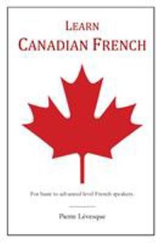 Paperback Learn Canadian French: First Edition Book