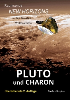 Hardcover Pluto und Charon: Raumsonde New Horizons in den fernen Weltenweiten [German] Book