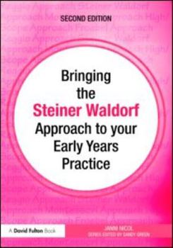 Paperback Bringing the Steiner Waldorf Approach to Your Early Years Practice Book