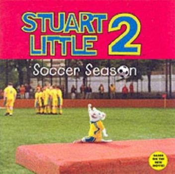Paperback Stuart Little 2: Soccer Season Book