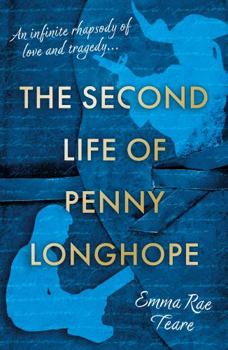 Paperback The Second Life Of Penny Longhope (An Infinite Rhapsody of Love and Tragedy.) Book