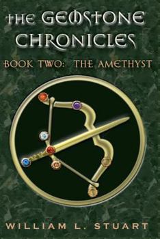 The Gemstone Chronicles Book Two: The Amethyst - Book #2 of the Gemstone Chronicles