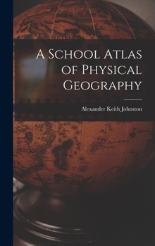 Hardcover A School Atlas of Physical Geography Book