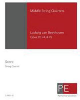 Paperback Beethoven: Middle String Quartets: Opus 59, 74, & 95 Book