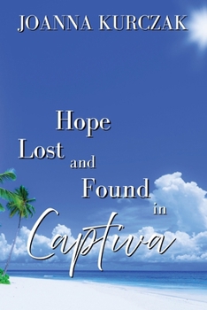 Paperback Hope Lost And Found In Captiva: A Sweet Romance Love Story Book