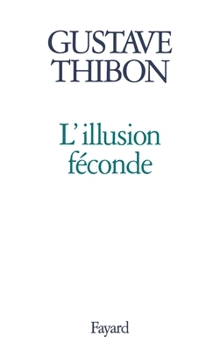 Paperback L'Illusion féconde [French] Book