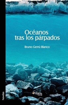 Paperback Oceanos Tras Los Parpados [Spanish] Book