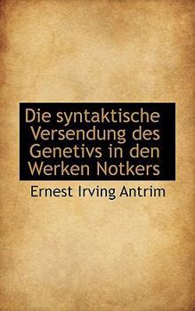 Paperback Die Syntaktische Versendung Des Genetivs in Den Werken Notkers Book