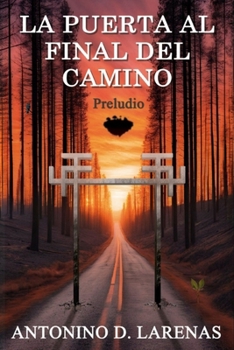 Paperback La Puerta al Final Del Camino: Preludio [Spanish] Book