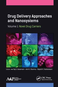 Paperback Drug Delivery Approaches and Nanosystems, Volume 1: Novel Drug Carriers Book