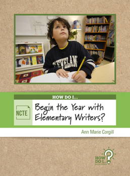 Paperback How Do I Begin the Year with Elementary Writers? Book