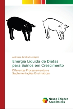 Paperback Energia Líquida de Dietas para Suínos em Crescimento [Portuguese] Book