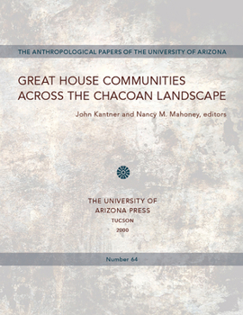 Paperback Great House Communities Across the Chacoan Landscape: Volume 64 Book