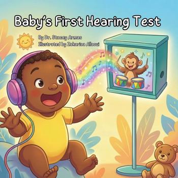 Paperback Baby's First Hearing Test: A Guide to a Hearing Test for Infant and Toddlers (Pediatric Hearing Test Preparation) Book