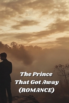 Paperback The Prince That Got Away (ROMANCE) Book