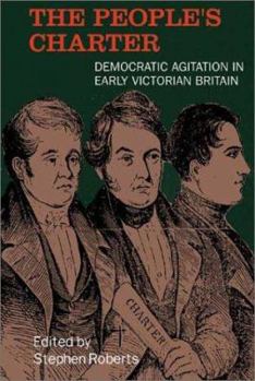 Paperback The People's Charter: Democratic Agitation in Early Victorian Britain Book