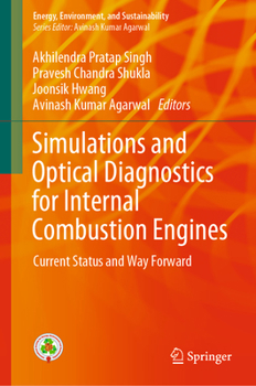 Hardcover Simulations and Optical Diagnostics for Internal Combustion Engines: Current Status and Way Forward Book