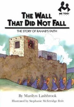 Paperback Me Too!: the Wall That Did Not Fall: The Story of Rahab's Faith (Me Too) Book