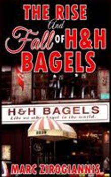 Paperback The Rise and Fall of H&H Bagels Book