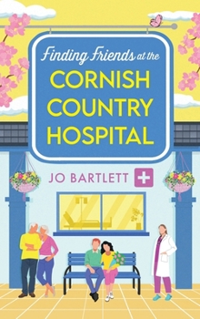 Hardcover Finding Friends at the Cornish Country Hospital Book