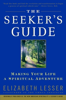 Paperback The Seeker's Guide: Making Your Life a Spiritual Adventure Book