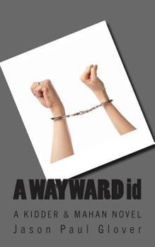 Paperback A WAYWARD id: A Kidder & Mahan novel Book