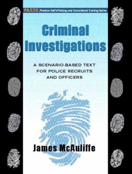 Paperback Criminal Investigations: A Scenario-Based Text for Police Recruits and Officers Book